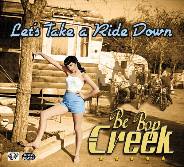 Be Bop Creek - Let's Take A Ride Down